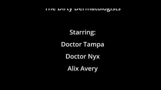 Dr Tampa And His Dirty Derms – Alix Avery Gets A Filthy Skin Check
